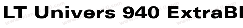 LT Univers 940 ExtraBlack Extended字体转换